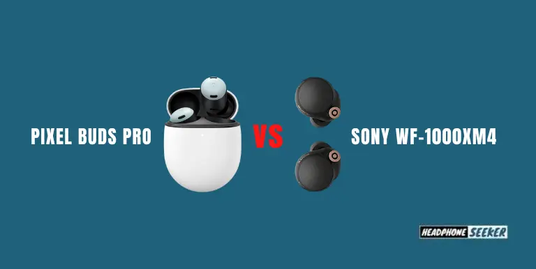 Google Pixel Buds Pro vs Sony wf-1000xm4