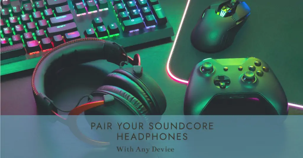 How to Pair Soundcore Headphones with Windows PC