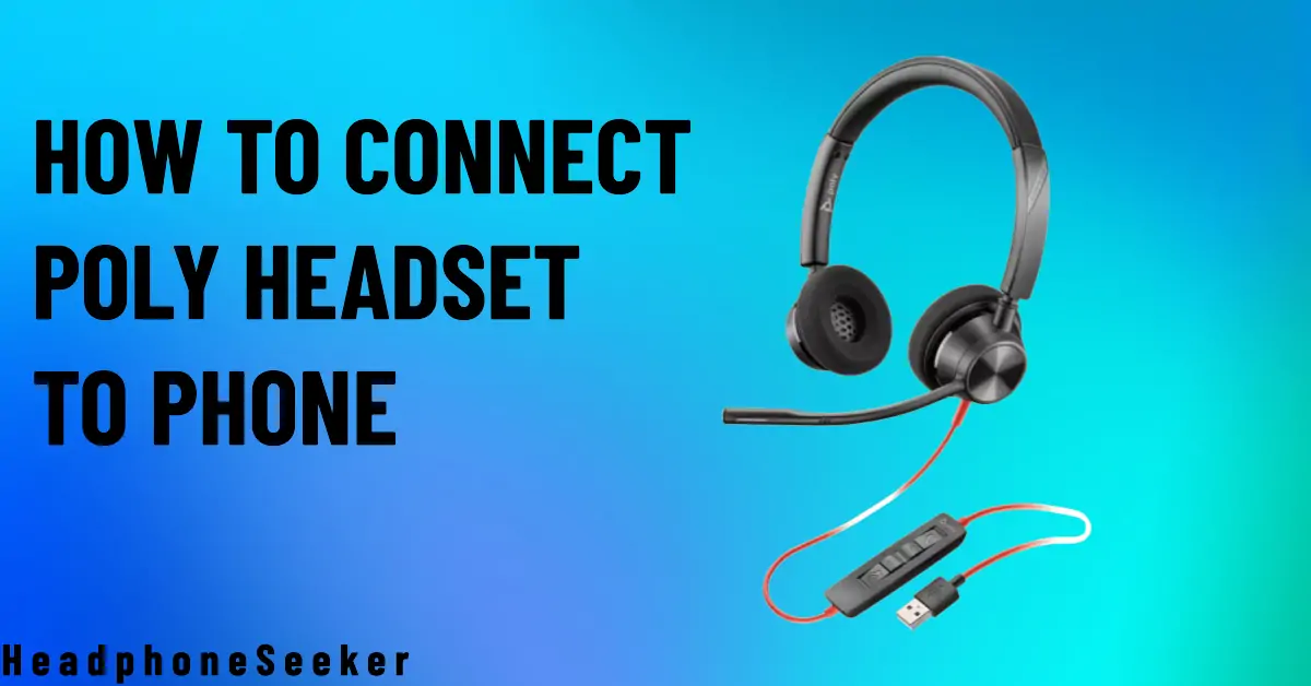 how to connect poly headset to phone